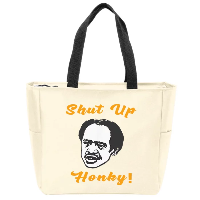 Shut Up Honky Zip Tote Bag