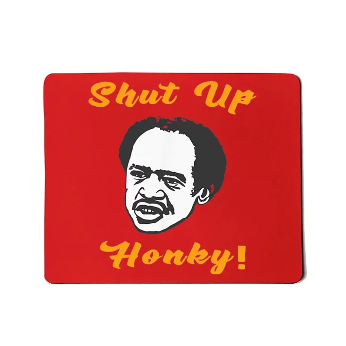 Shut Up Honky Mousepad