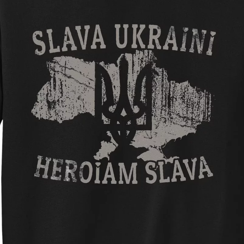 Slava Ukraini Heroiam Slava Glory To Heroes Glory To Ukraine Tall Sweatshirt