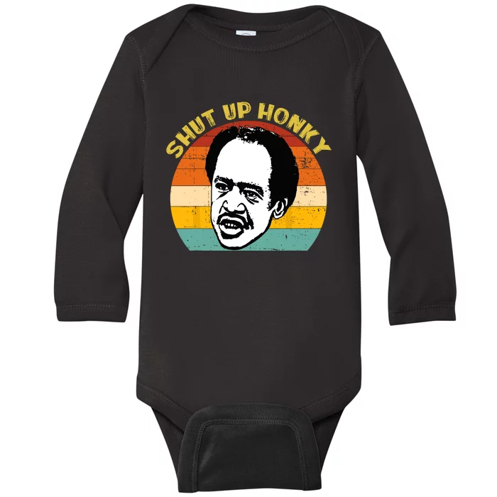 Shut Up Honky Vintage Baby Long Sleeve Bodysuit