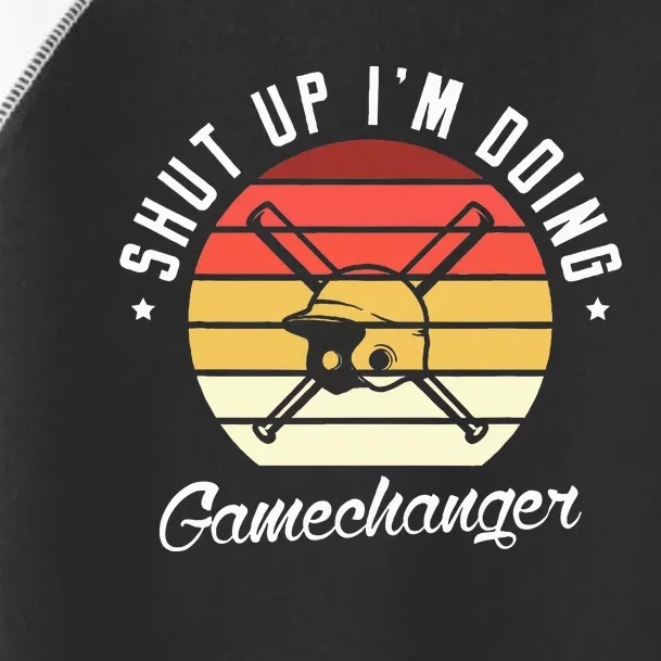 Shut Up IM Doing Gamechanger Gifts For A Baseball Fan Toddler Fine Jersey T-Shirt