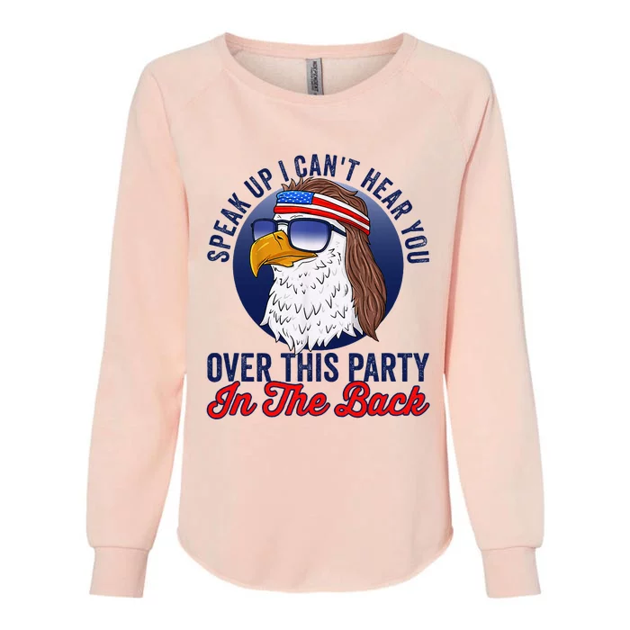 Speak Up I CanT Hear You Over This Party In The Back Mullet Womens California Wash Sweatshirt