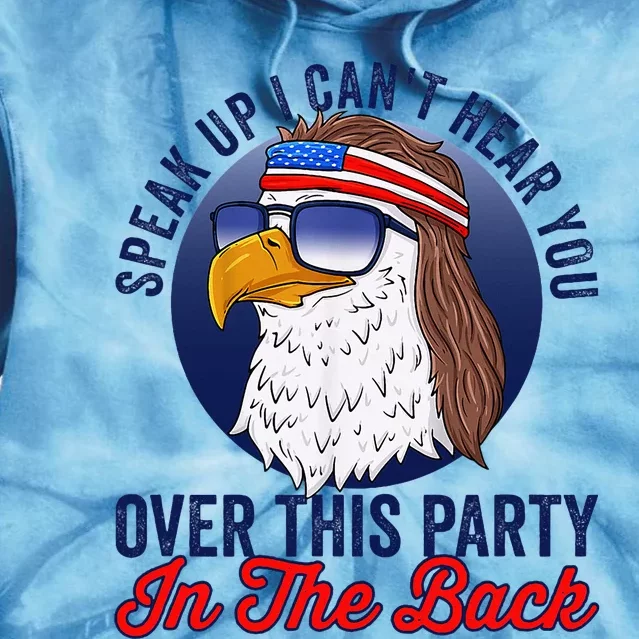 Speak Up I CanT Hear You Over This Party In The Back Mullet Tie Dye Hoodie