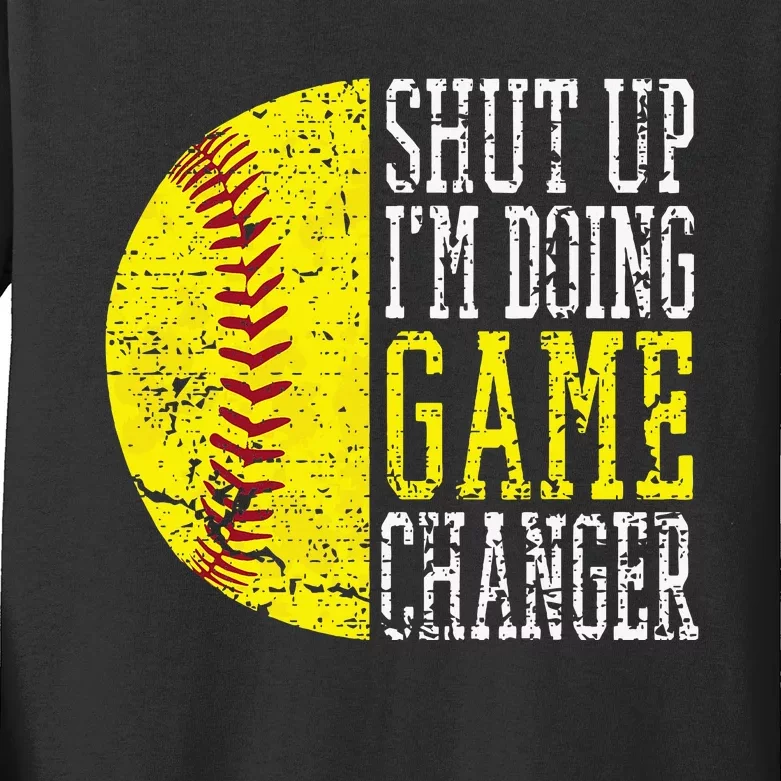 Shut Up IM Doing Game Changer Funny Baseball Player Kids Long Sleeve Shirt