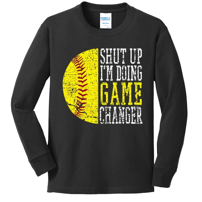 Shut Up IM Doing Game Changer Funny Baseball Player Kids Long Sleeve Shirt