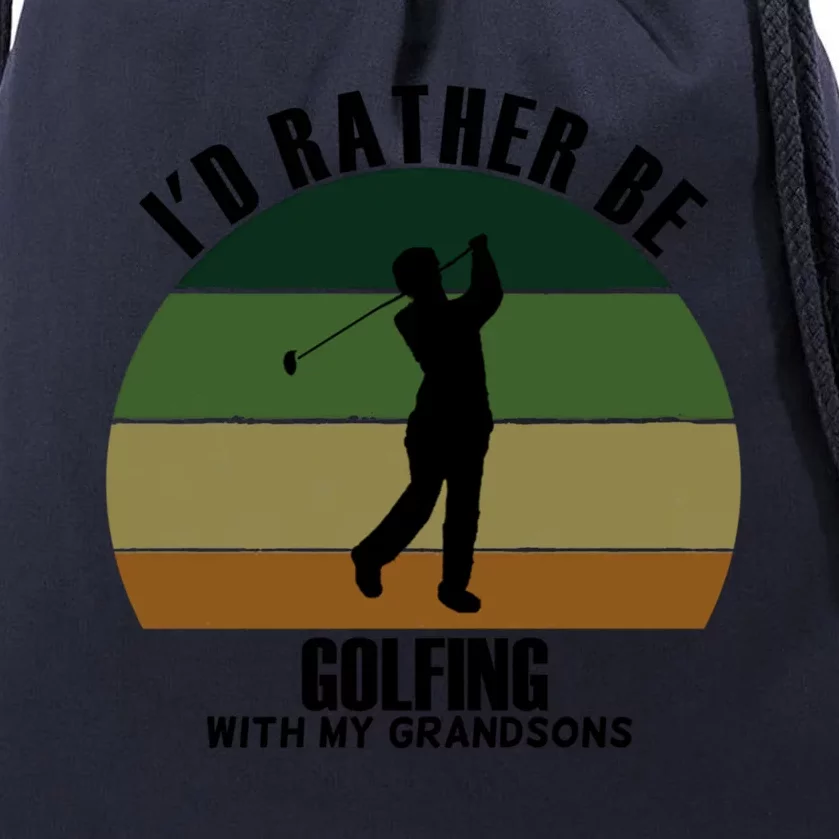 Special Unique Id Rather Be Golfing My Grandsons Gift Drawstring Bag