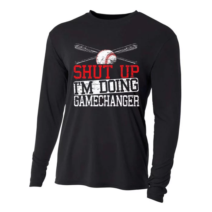 Shut Up Im Doing Game Changer for a Game Changer Baseball Cooling Performance Long Sleeve Crew