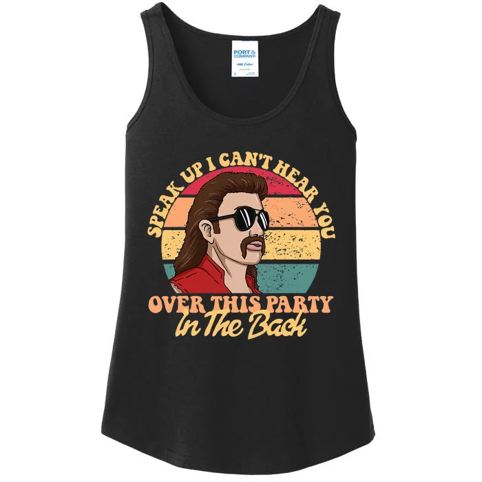 Speak Up I CanT Hear You Over This Party In The Back Mullet Ladies Essential Tank