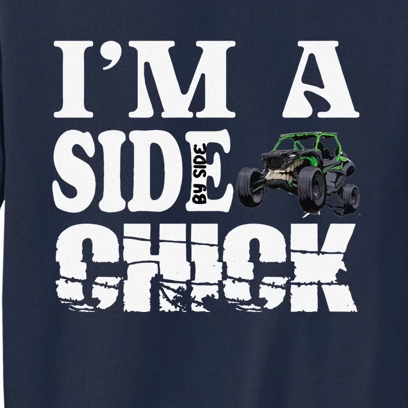 Sxs Utv IM A Side Chick Tall Sweatshirt