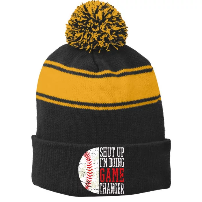 Shut Up IM Doing Game Changer Funny Baseball Players Stripe Pom Pom Beanie