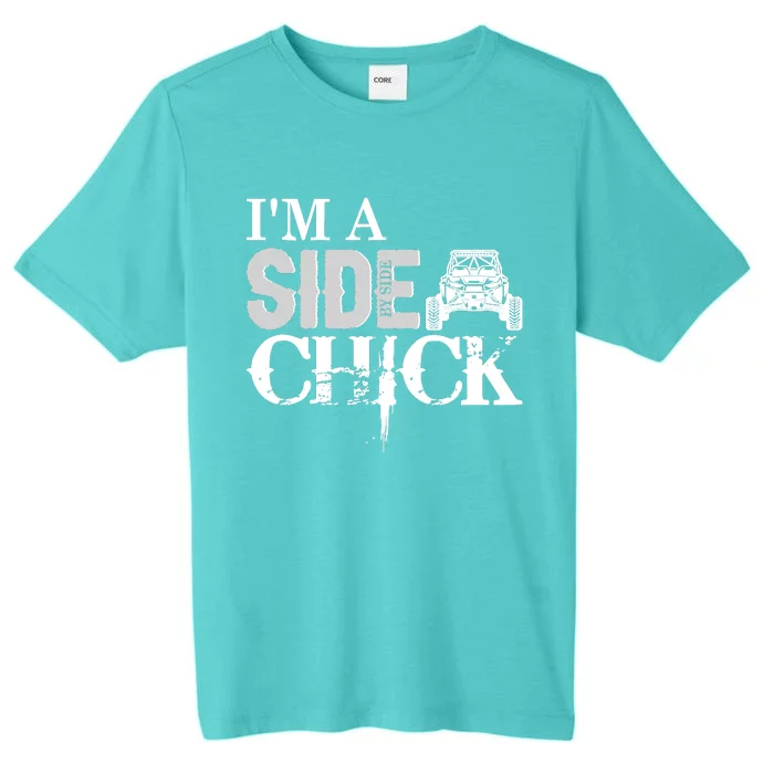 Sxs Utv IM A Side Chick W ChromaSoft Performance T-Shirt