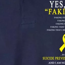 Suicide Prevention Faking It Quote Softstyle Adult Sport Polo