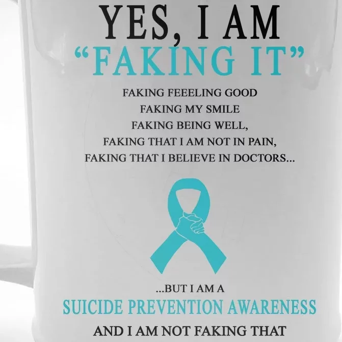 Suicide Prevention Faking It Quote Front & Back Beer Stein