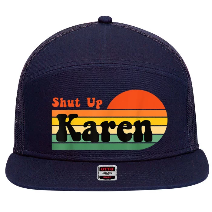 Shut Up Karen Vintage Retro 7 Panel Mesh Trucker Snapback Hat