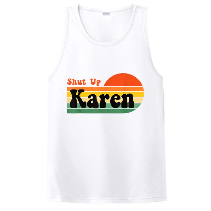 Shut Up Karen Vintage Retro Performance Tank