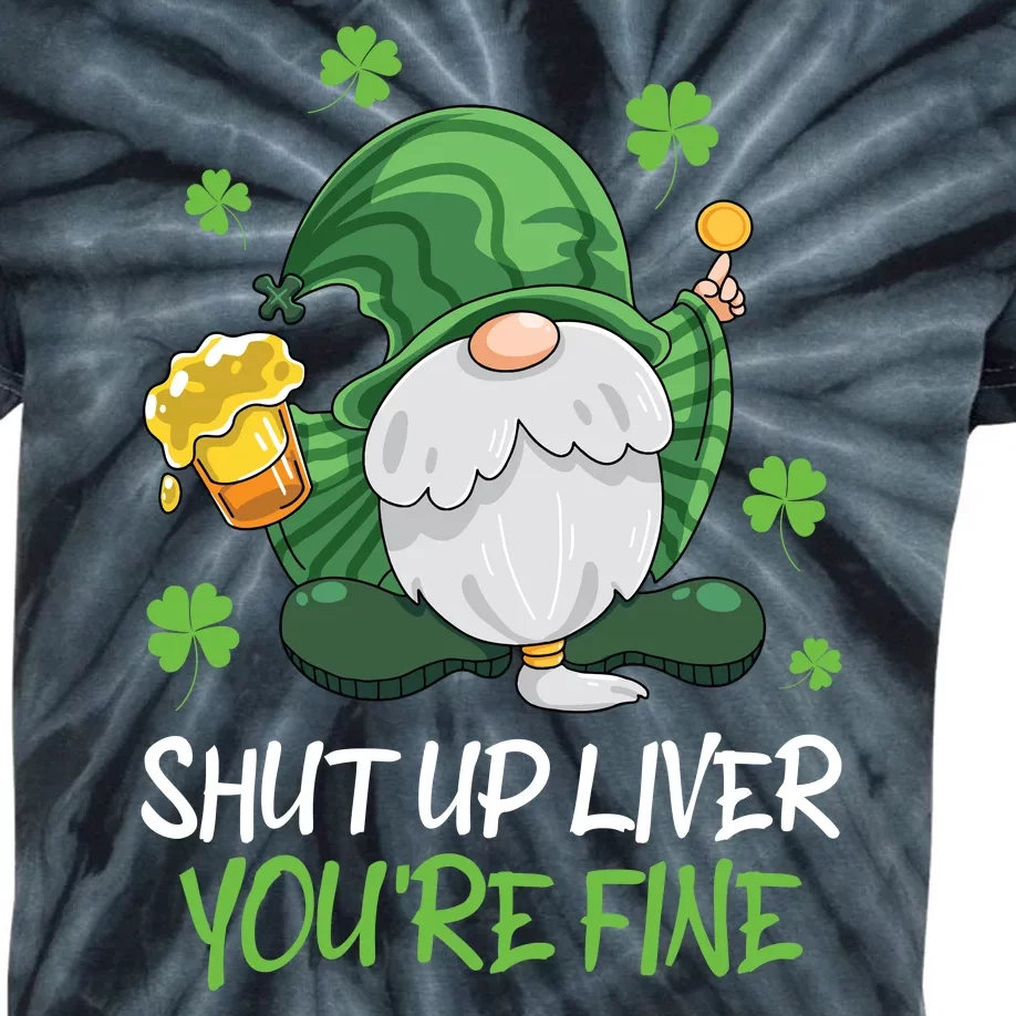 Shut Up Liver, You're Fine | Funny Drinking Saint Patricks Kids Tie-Dye T-Shirt