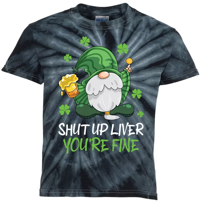 Shut Up Liver, You're Fine | Funny Drinking Saint Patricks Kids Tie-Dye T-Shirt