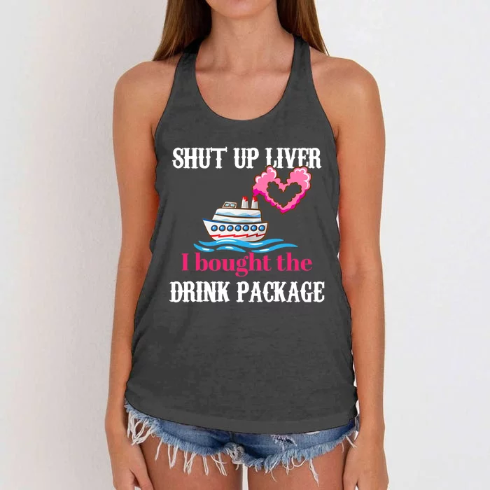 Shut Up Liver I Bought The Drink Package Women's Knotted Racerback Tank