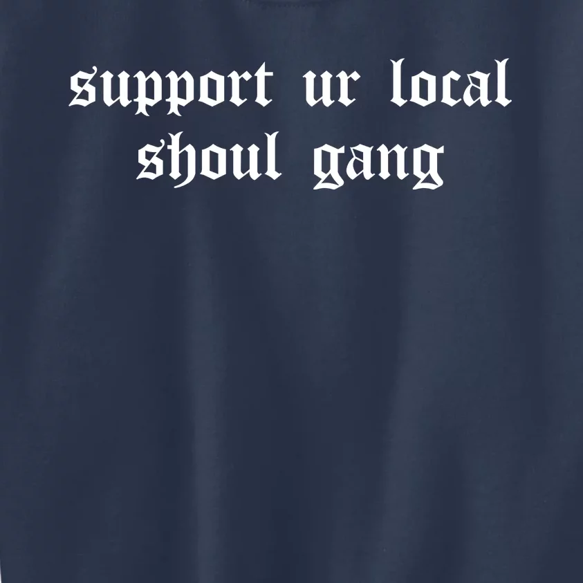 Support Ur Local Ghoul Gang Kids Sweatshirt