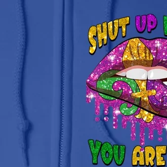 Shut Up Liver You Are Fine Mardi Gras Carnival Costume Lip Gift Full Zip Hoodie