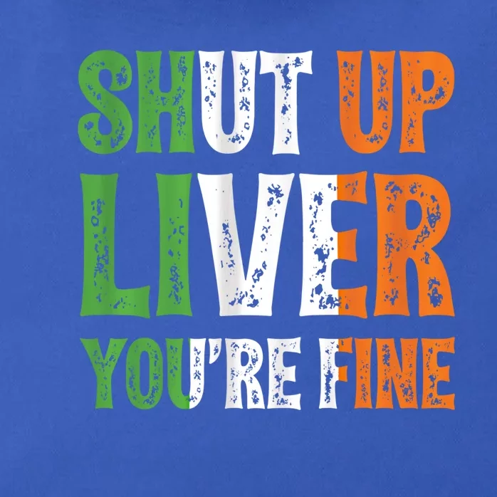 Shut Up Liver You're Fine Gift Irish Ing Team Attire Zip Tote Bag