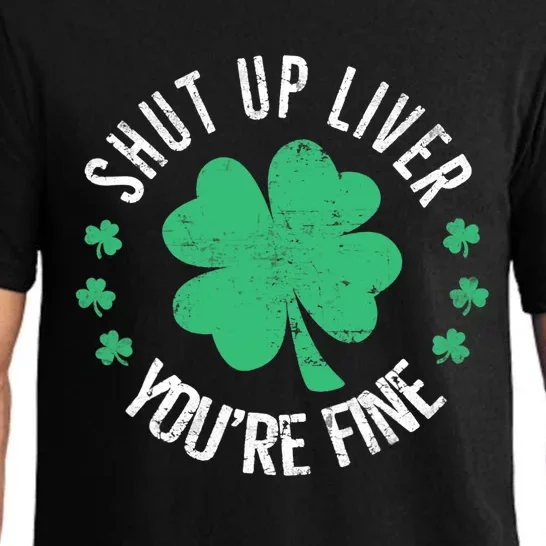 Shut Up Liver You're Fine St Patrick's Day Beer Drinking Pajama Set