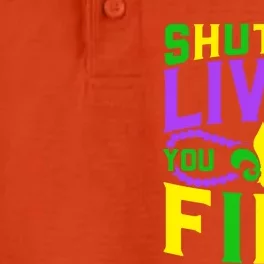 Shut Up Liver You Are Fine Mardi Gras Nola Festival Gift Dry Zone Grid Performance Polo