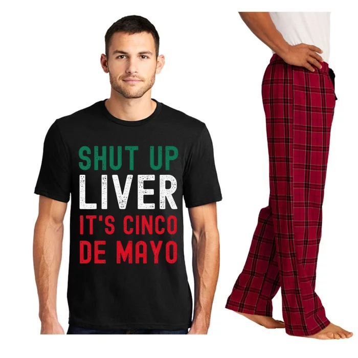 Shut Up Liver It's Cinco De Mayo Funny Man Woman Pajama Set