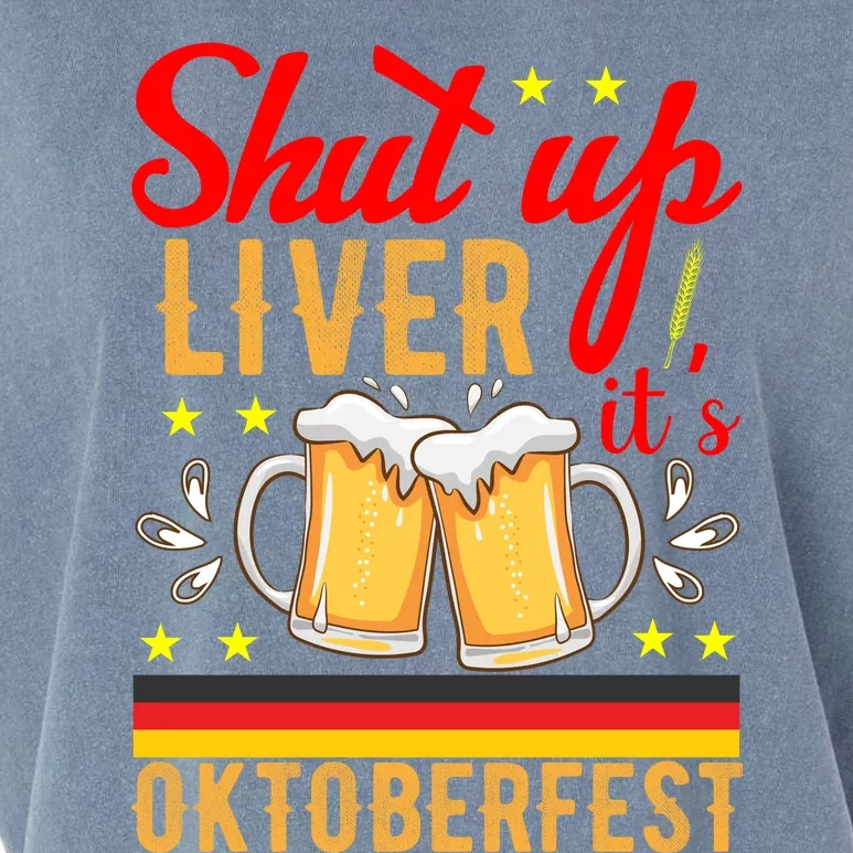 Shut Up Liver Its Oktoberfest Garment-Dyed Women's Muscle Tee