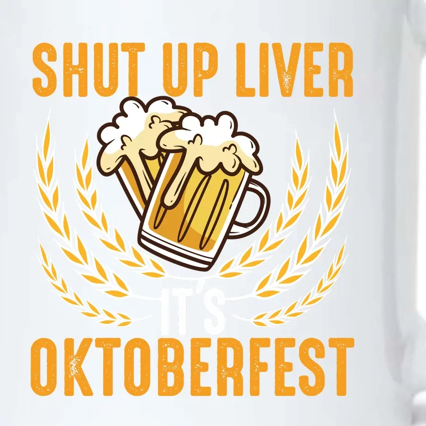 Shut Up Liver Its Oktoberfest Black Color Changing Mug