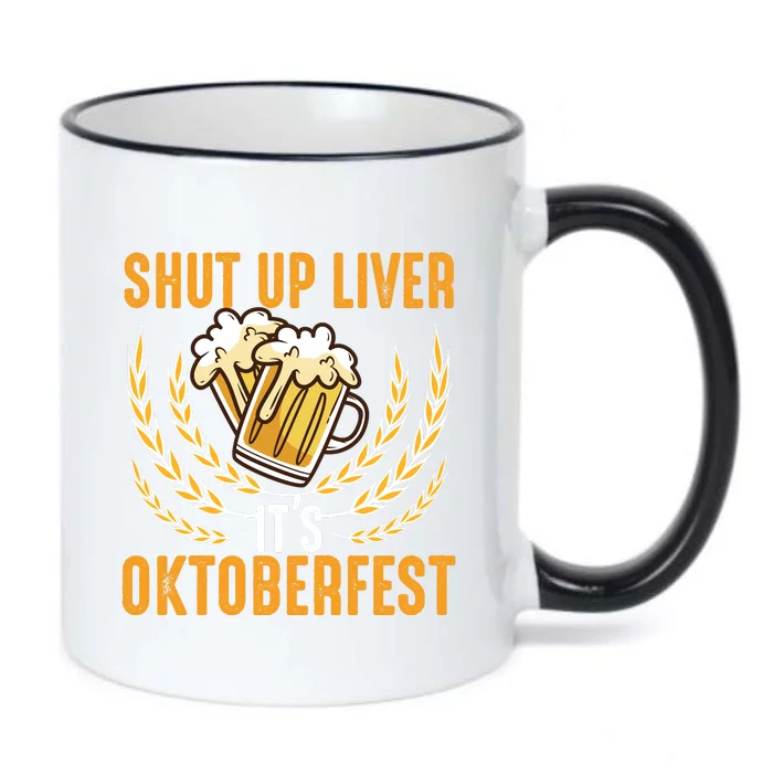 Shut Up Liver Its Oktoberfest Black Color Changing Mug