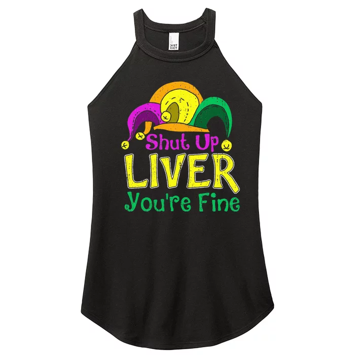 Shut Up Liver YouRe Fine Funny Mardi Gras Parade Outfit Women’s Perfect Tri Rocker Tank