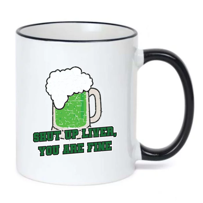 Shut Up Liver You Are Fine Cute Gift Black Color Changing Mug