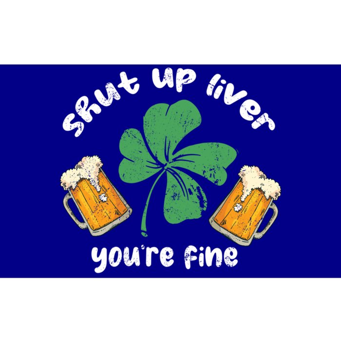 Shut Up Liver You Are Fine Irish Beer St Patricks Day Gift Bumper Sticker