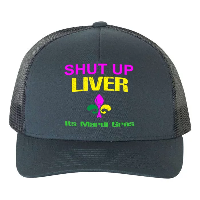 Shut Up Liver Funny Gift 2019 Mardi Gras Gift Yupoong Adult 5-Panel Trucker Hat