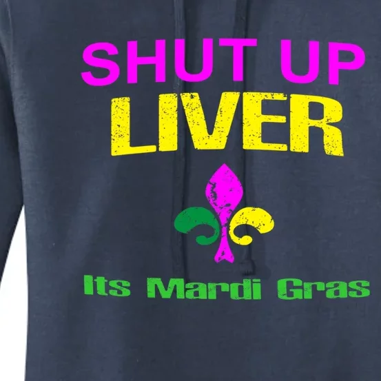 Shut Up Liver Funny Gift 2019 Mardi Gras Gift Women's Pullover Hoodie