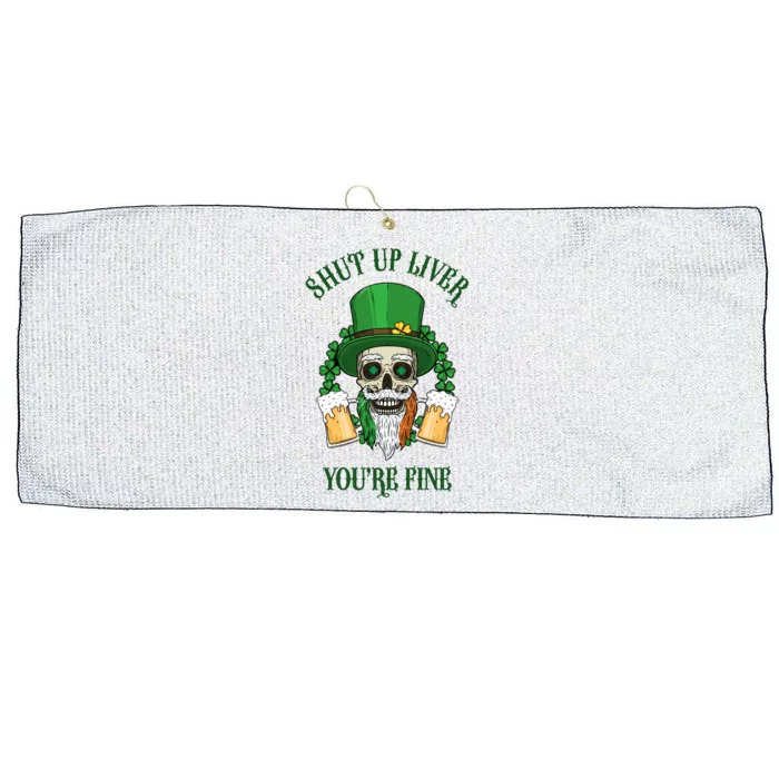 Shup Up Liver You're Fine St Patrick's Day Beer Lover Large Microfiber Waffle Golf Towel