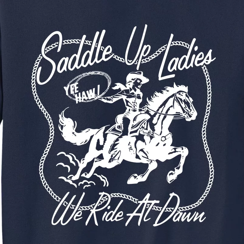 Saddle Up Ladies Tall Sweatshirt