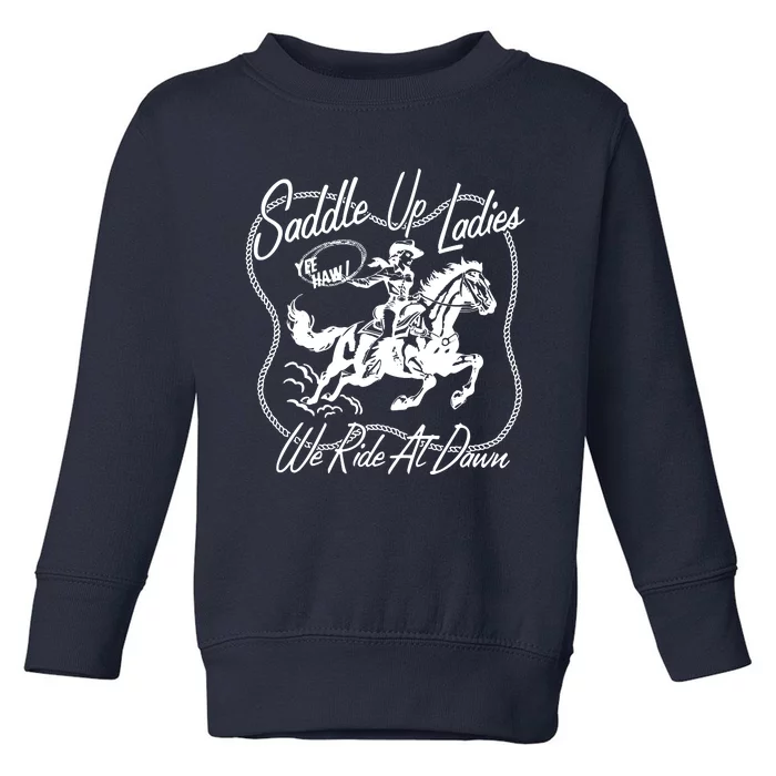 Saddle Up Ladies Toddler Sweatshirt