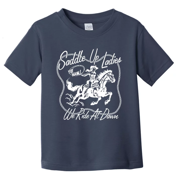 Saddle Up Ladies Toddler T-Shirt