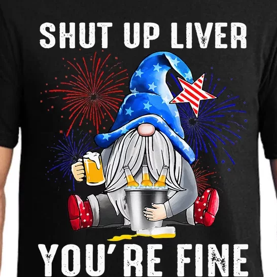 shut up liver youre fine gnome flag us 4th of july beer Pajama Set