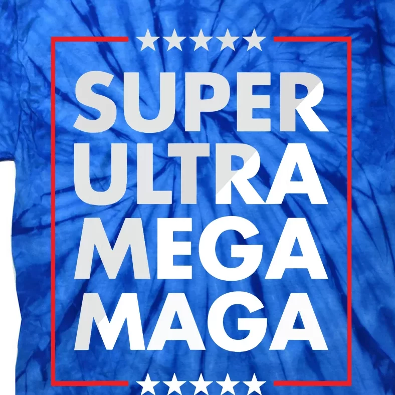 Super Ultra Mega Maga Trump Liberal Supporter Republican Tie-Dye T-Shirt