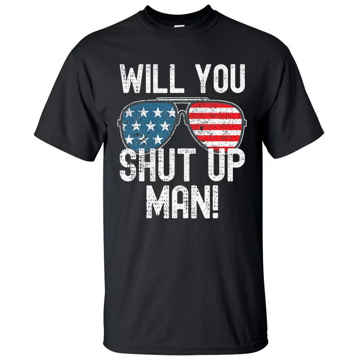 Shut Up Man! Joe Biden Tall T-Shirt