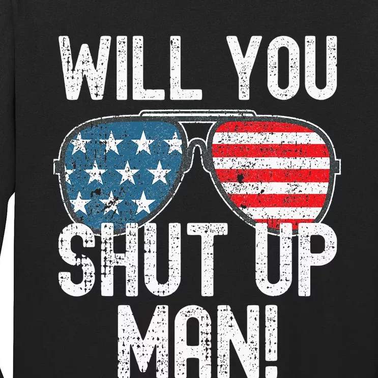 Shut Up Man! Joe Biden Tall Long Sleeve T-Shirt