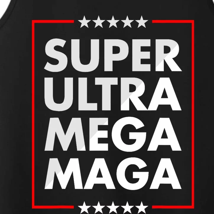 Super Ultra Mega Maga Trump Liberal Supporter Republican Pro Trump Performance Tank