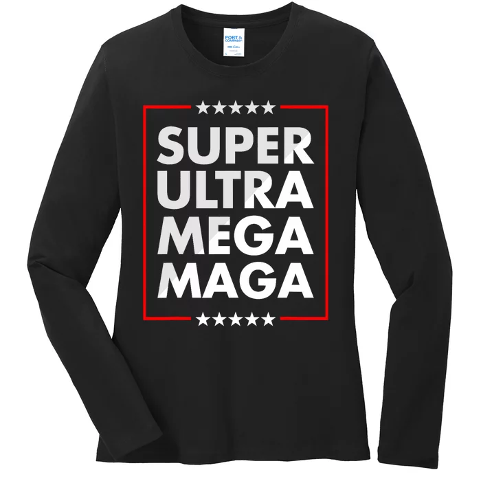 Super Ultra Mega Maga Trump Liberal Supporter Republican Pro Trump Ladies Long Sleeve Shirt