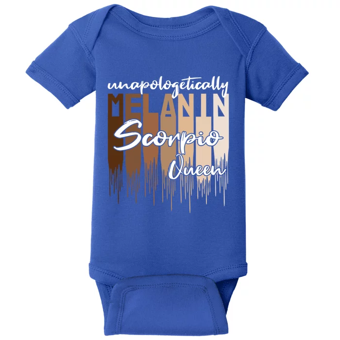 Scorpio Unapologetically Melanin Queen For Black Gift Baby Bodysuit