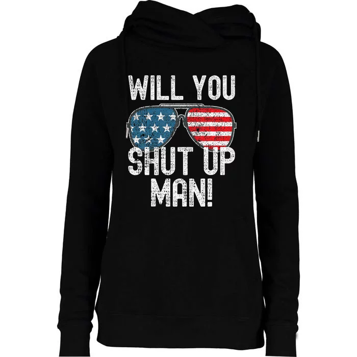 Shut Up Man! Joe Biden Womens Funnel Neck Pullover Hood