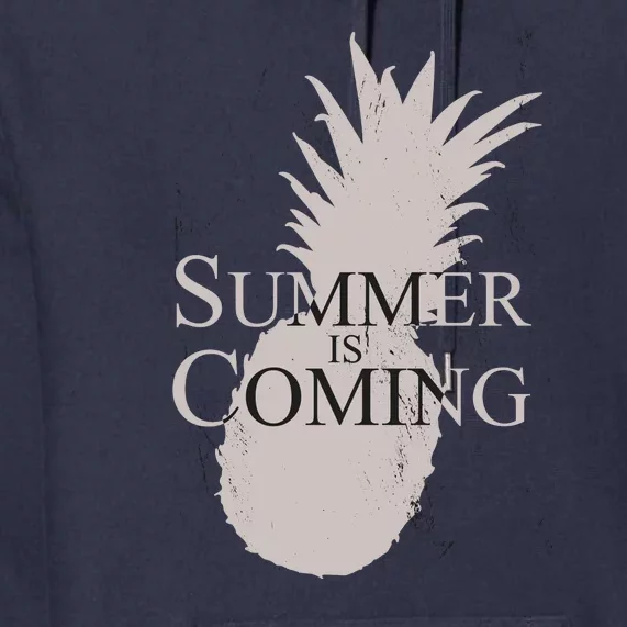 Summer Is Coming Pineapple Premium Hoodie