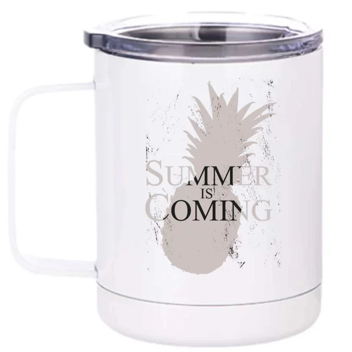 Summer Is Coming Pineapple Front & Back 12oz Stainless Steel Tumbler Cup